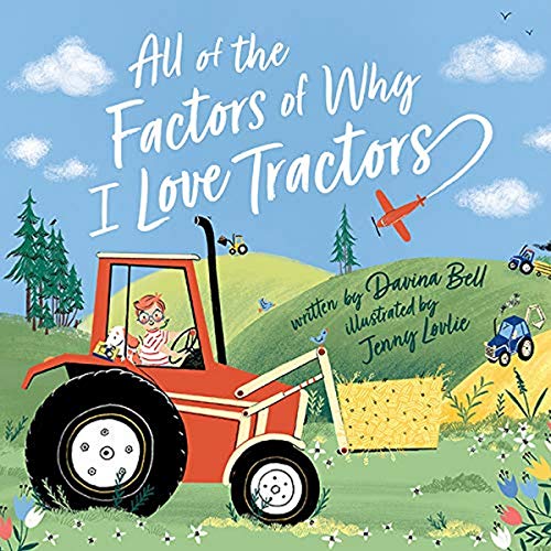 All Of The Factors Of Why I Love Tractors Book