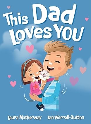 This Dad Loves You