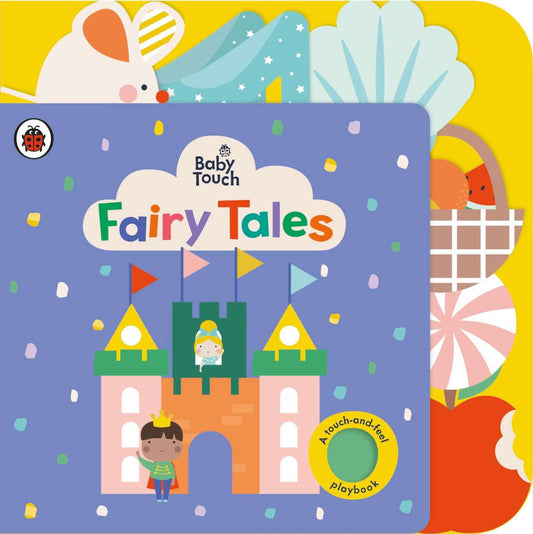 Baby Touch: Fairy Tales- A Touch-And-Feel Playbook